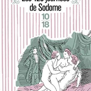 Marquis de Sade - Les 120 journées de Sodome