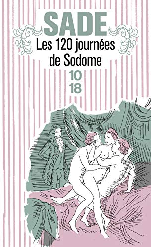 Marquis de Sade - Les 120 journées de Sodome